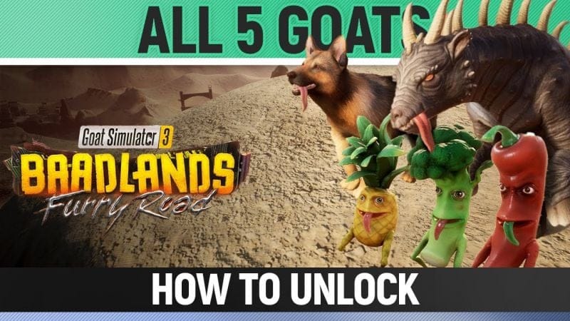 Goat Simulator 3: Baadlands Furry Road - All 5 Goats - How to Unlock them