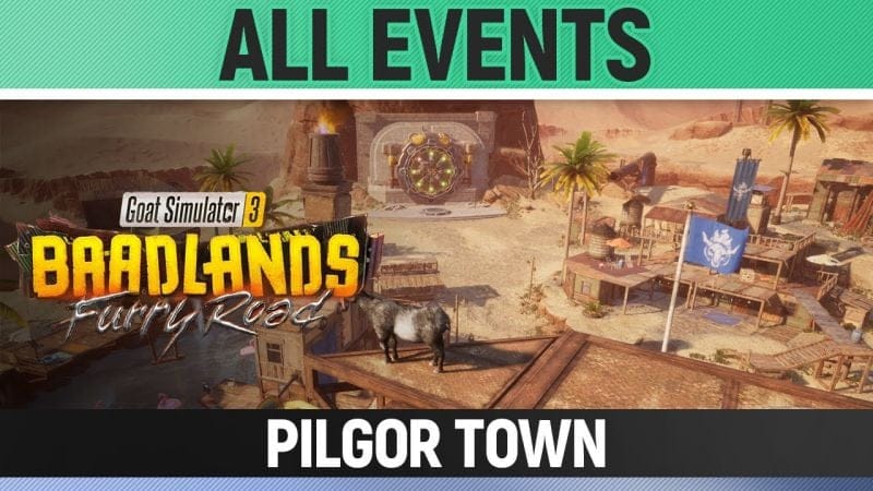 Goat Simulator 3: Baadlands Furry Road - All Events - Pilgor Town