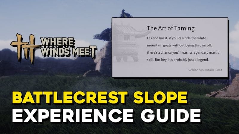 Where Winds Meet Battlecrest Slope Experience Location