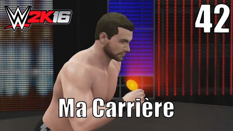 WWE 2K16 - Ma Carrière - Épisode 42 : Oups