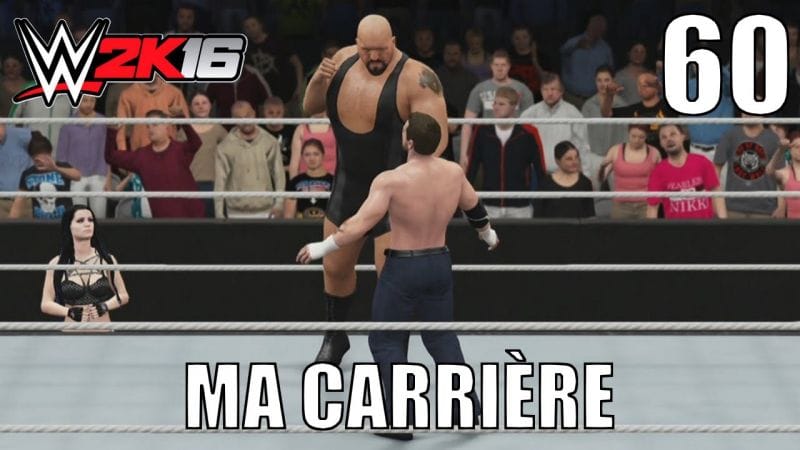 WWE 2K16 - Ma Carrière - Épisode 60 : Un Problème gigantesque