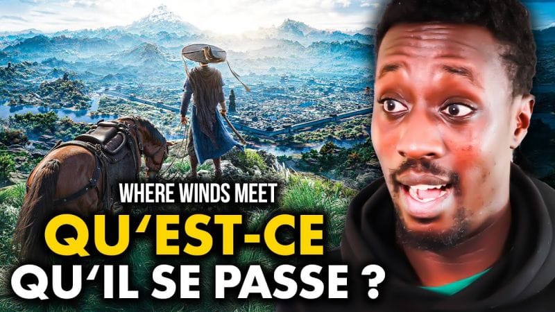 (Presque) PERSONNE ne l'avait vu venir ! Qu'est-ce qu'il se passe avec Where Winds Meet ?