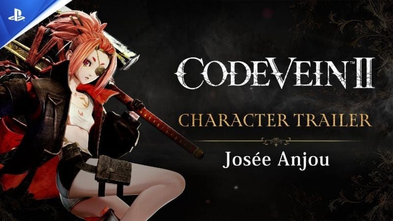 Code Vein II - Trailer du personnage Josée Anjô - VOSTFR - 4K | PS5