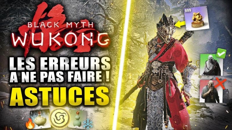 Black Myth Wukong : 9 Erreurs à NE PAS FAIRE et à SAVOIR absolument ! (Black Myth Wukong Astuces)