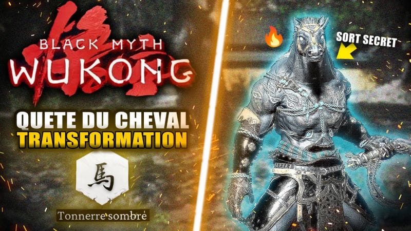 Black Myth Wukong : La Quête du PNJ CHEVAL (TRANSFORMATION INCROYABLE) 🏆 Désir inassouvi Emplacement