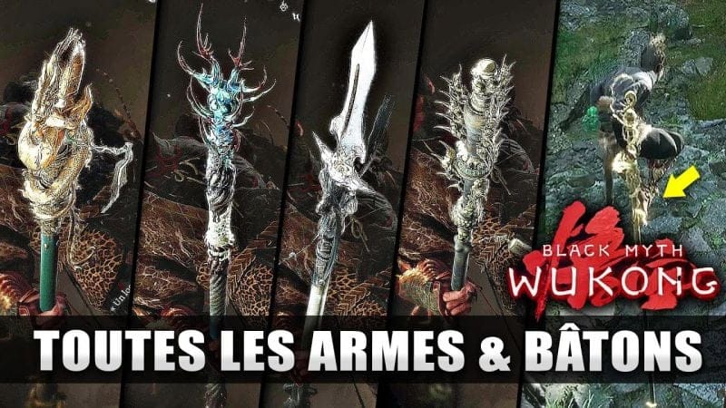 Black Myth Wukong : Toutes les ARMES & BÂTONS du jeu (Vitrine & Emplacements)