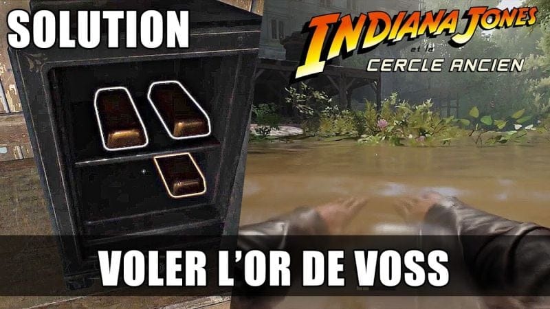 Indiana Jones et le Cercle Ancien - Comment VOLER l'or de Voss (Code du Coffre)