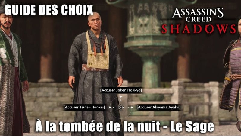 Assassin's Creed Shadows : Accuser Joken, Tsutshui ou Akiyama (La Sage) Guide des Choix