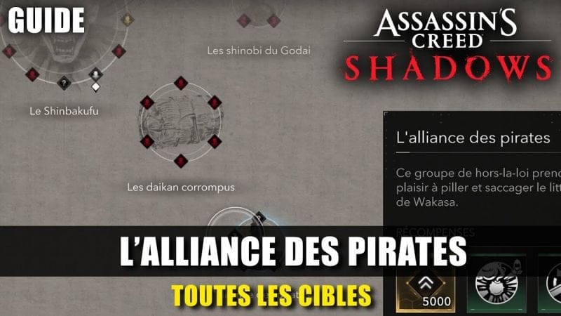Assassin's Creed Shadows : Toutes les CIBLES De l' ALLIANCE DES PIRATES (Guide) Emplacements