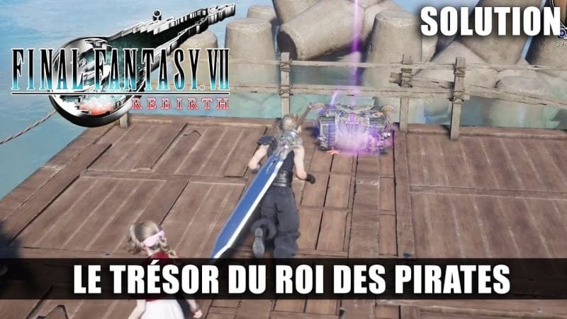 Final Fantasy 7 Rebirth - Soluce : Le Trésor du Roi des Pirates (Emplacement Cache & Cartes) Relique