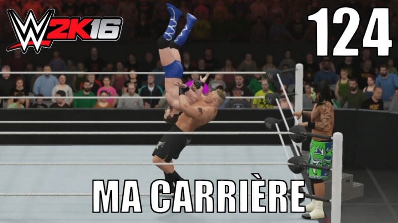 WWE 2K16 - Ma Carrière - Épisode 124 : Match Handicap