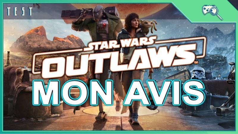 STAR WARS OUTLAWS : MON AVIS 🔥 TEST | PS5