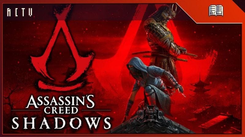 ASSASSIN'S CREED SHADOWS : Toutes les infos à avoir 🔥✅🈶