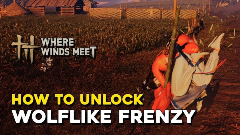 Where Winds Meet How To Unlock Wolflike Frenzy Mystic Skill