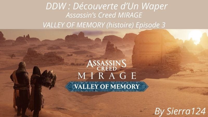 Découverte D'un Waper: Assassin's Creed Mirage VALLEY OF MEMORY Histoire #3 (No mic, only gameplay)