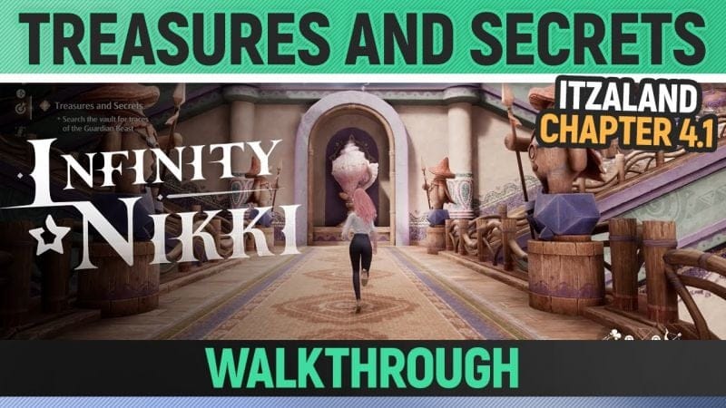 Infinity Nikki - Treasures and Secrets - Walkthrough