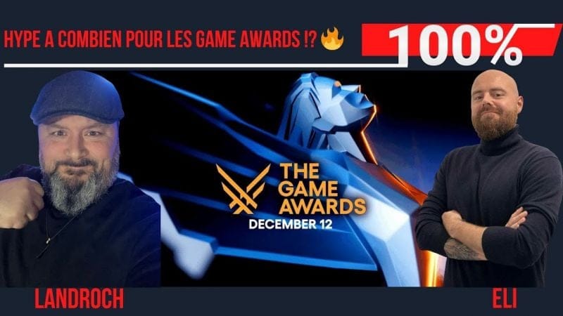 HYPE POUR LES GAME AWARDS !? 🔥👀