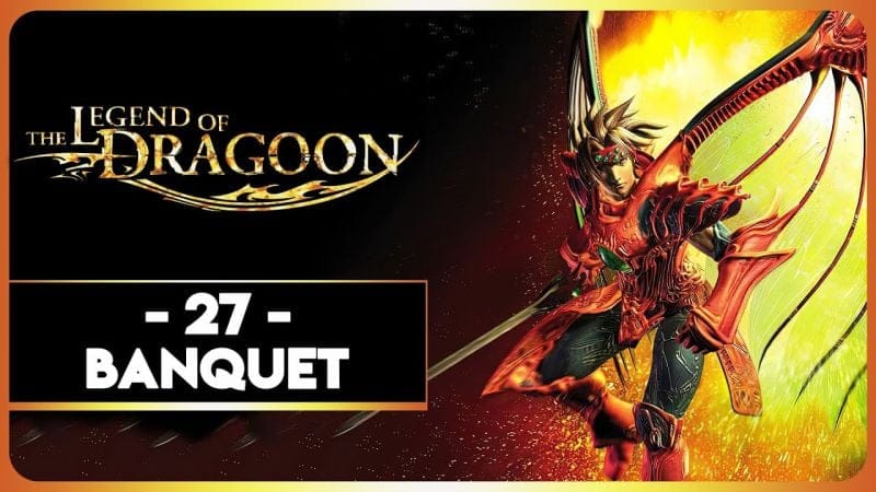 THE LEGEND OF DRAGOON #27 - BANQUET