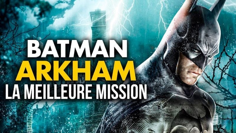 Pourquoi cette mission de Batman Arkham est iconique ?
