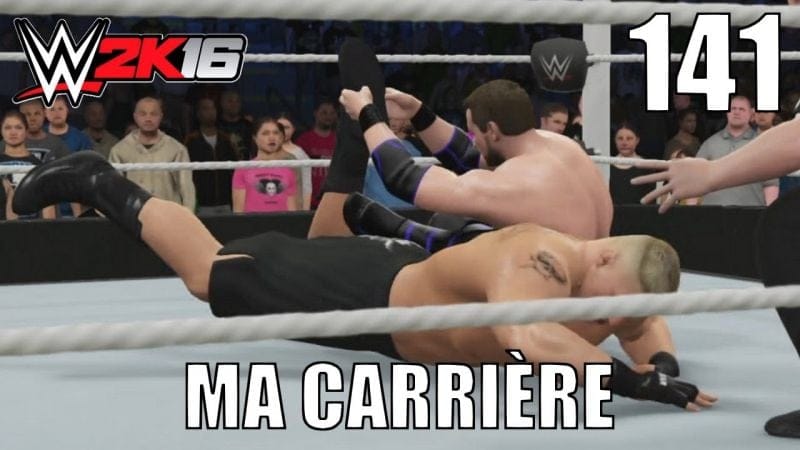 WWE 2K16 - Ma Carrière - Épisode 141 : Téméraire