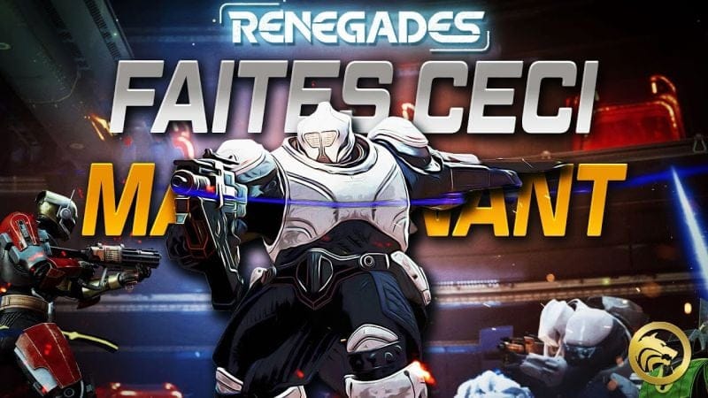 Vous Devez Faire Ceci AVANT Renegades !