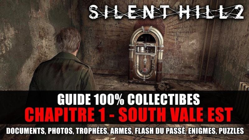 Silent Hill 2 REMAKE : Guide 100% Collectibles - 1 : South Vale EST (Documents, Photos...) SOLUCE
