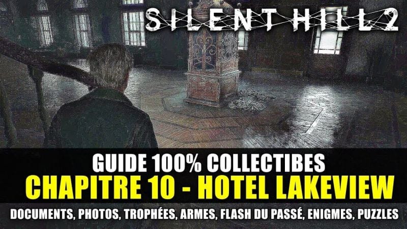 Silent Hill 2 REMAKE : Guide 100% Collectibles - 10: Hôtel Lakeview (Document, Énigme, Photo) SOLUCE