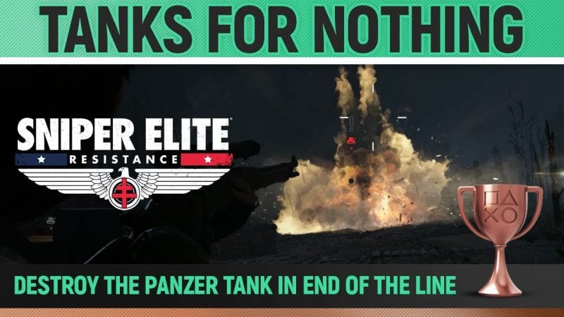 Sniper Elite: Resistance - Tanks for Nothing! 🏆 Trophy / Achievement Guide (Mission 8)