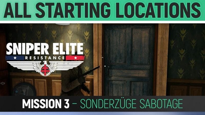 Sniper Elite: Resistance - Mission 3 - All Starting Locations 🏆 Sonderzüge Sabotage