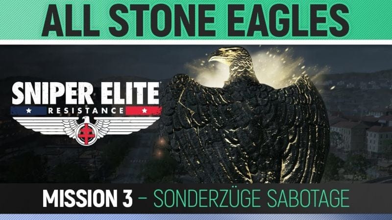 Sniper Elite: Resistance - Mission 3 - All Stone Eagle Locations 🏆 Sonderzüge Sabotage