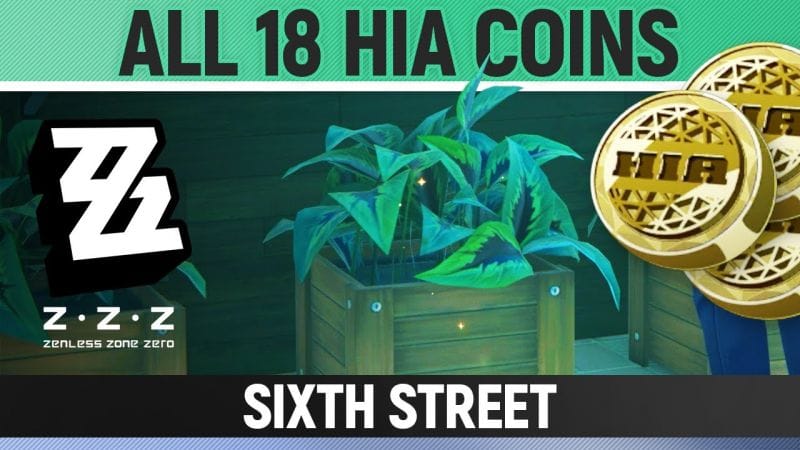 Zenless Zone Zero - All 18 HIA Coin Locations - Sixth Street