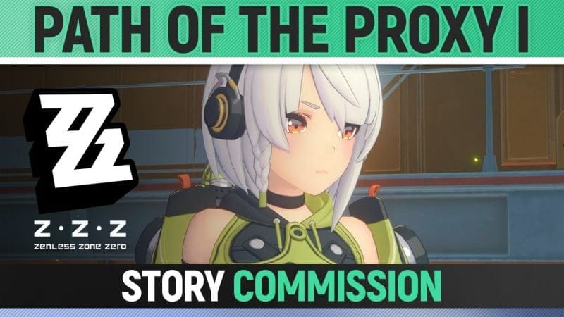 Zenless Zone Zero - Path of the Proxy I - Full Story Commission Walkthrough