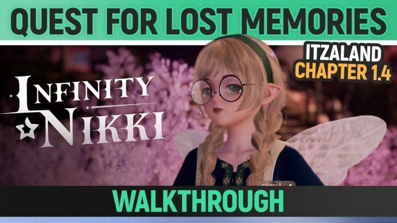 Infinity Nikki - Quest for Lost Memories - Walkthrough