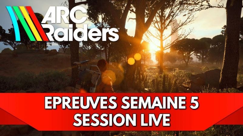 Arc Raiders Gameplay FR : Epreuves Semaine 5 - Session Live (Redif)