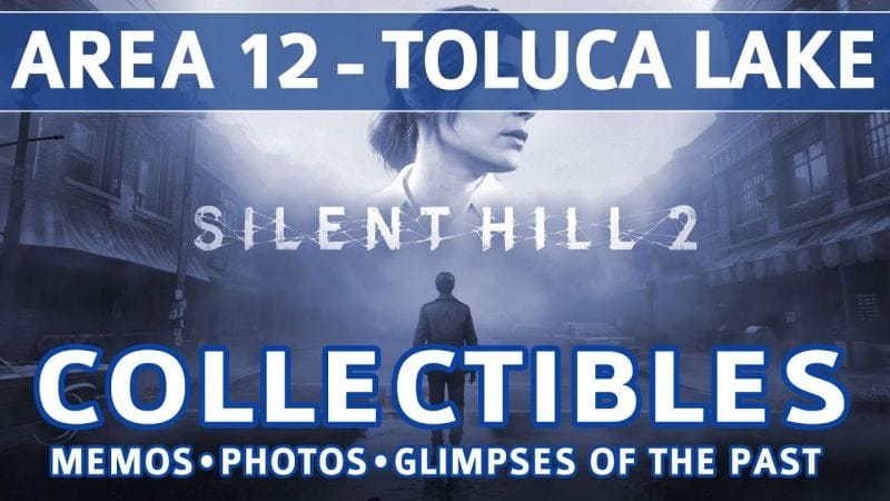 Silent Hill 2 Remake - Area 12: Toluca Lake All Collectible Locations (Memos, Photos, Glimpses)