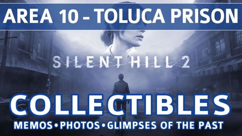 Silent Hill 2 Remake - Area 10: Toluca Prison All Collectible Locations (Memos, Photos, Glimpses)