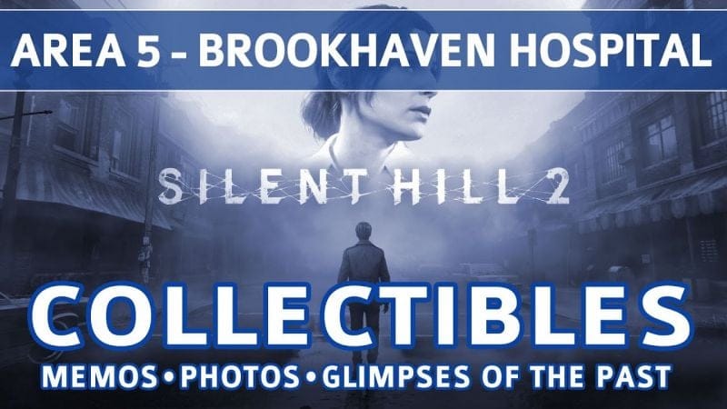 Silent Hill 2 Remake - Area 5: Brookhaven Hospital All Collectible Locations