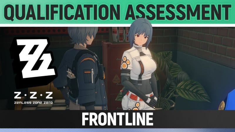 Zenless Zone Zero - Qualification Assessment: Frontline - How to Complete