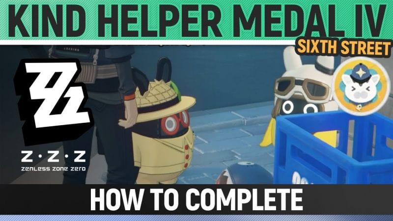 Zenless Zone Zero - Kind Helper Medal IV - Sixth Street (King of Street Soccer - Part 1)