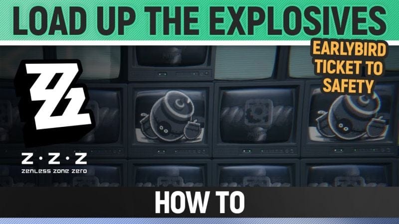 Zenless Zone Zero - Load up the explosives - How to