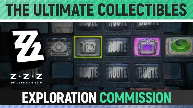 Zenless Zone Zero - The Ultimate Collectibles - Exploration Commission Walkthrough