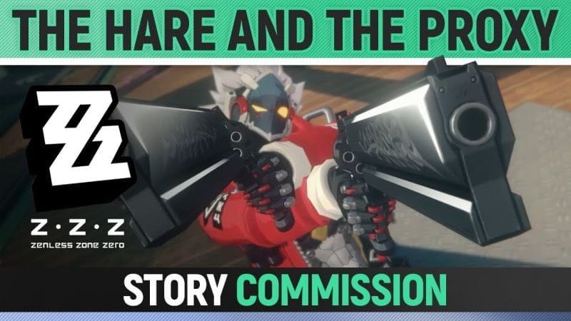 Zenless Zone Zero - The Hare and the Proxy - Story Commission Walkthrough