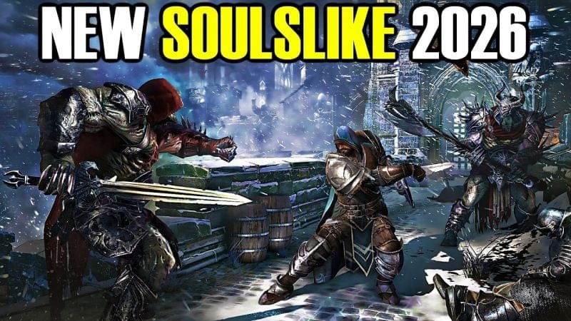 Top 20 New Soulslike Games that You Should Be Ready for 2026