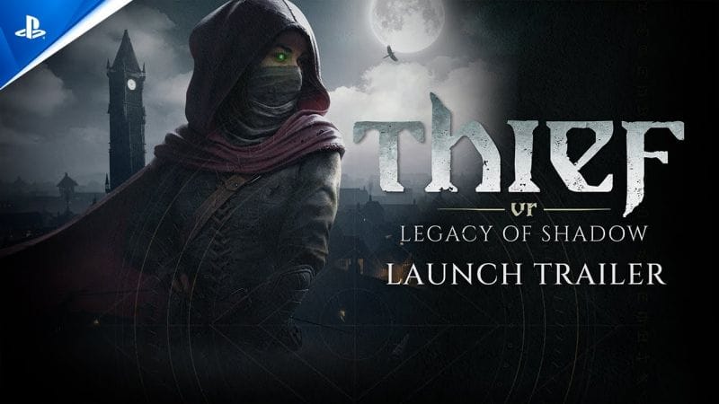 Thief VR: Legacy of Shadow - Launch Trailer | PS VR2 Games