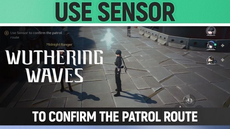 Wuthering Waves - Use Sensor to confirm the patrol route - How to
