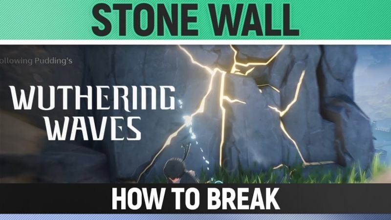 Wuthering Waves - Find the clues following Puddin's guidance - How to break Stone Wall - Rabbit Hole