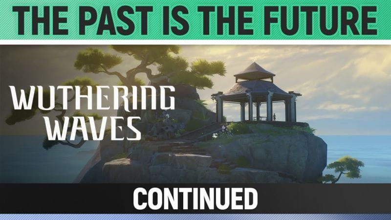 Wuthering Waves - The Past is the Future: Continued - Side Quest Walkthrough
