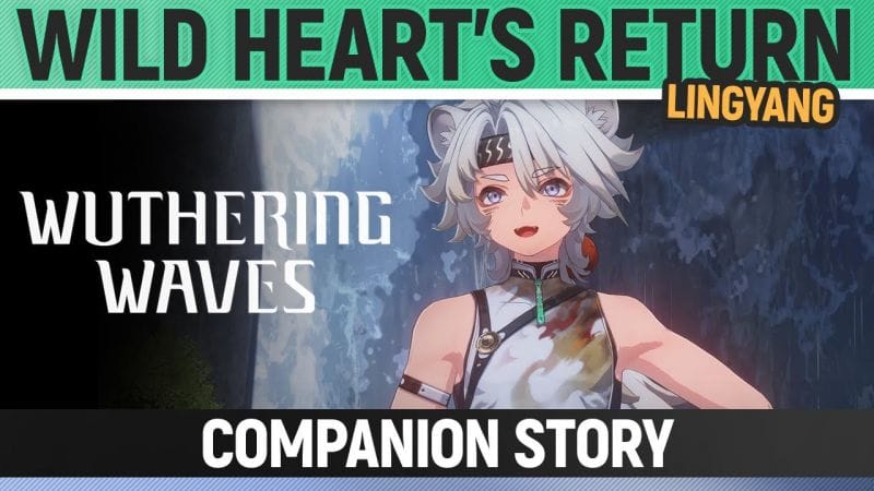 Wuthering Waves - Wild Heart's Return - Lingyang - Companion Story