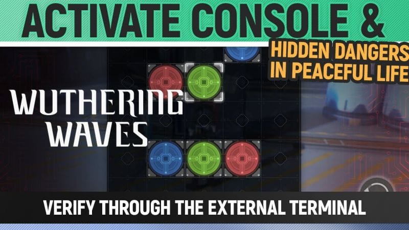 Wuthering Waves - Activate console & Verify through the external terminal - Hidden Dangers in (...)