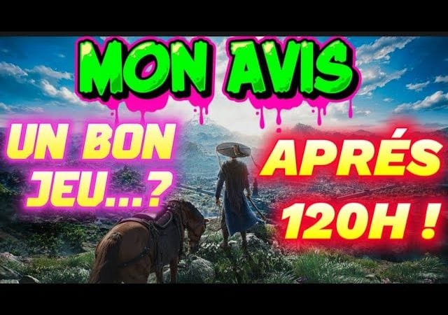 Where winds meet : MON AVIS SUR LE JEU APRÈS 120H 🤔